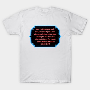 Bible Verse Isaiah 5:20 T-Shirt